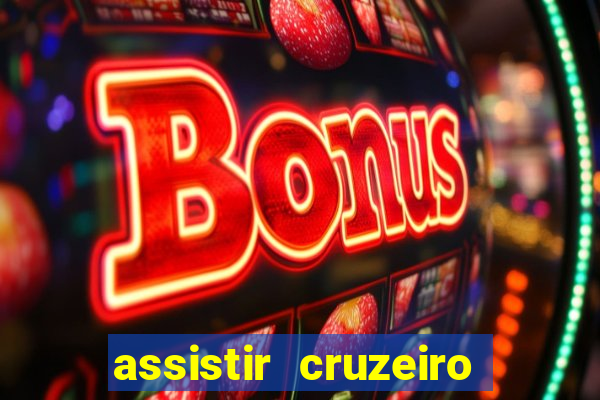 assistir cruzeiro ao vivo futemax